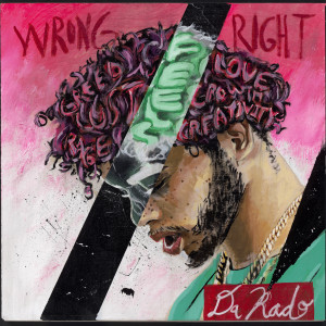 Da Rado的專輯Wrong Feels Right (Explicit)