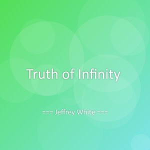 收听Jeffrey White的Truth of Infinity歌词歌曲