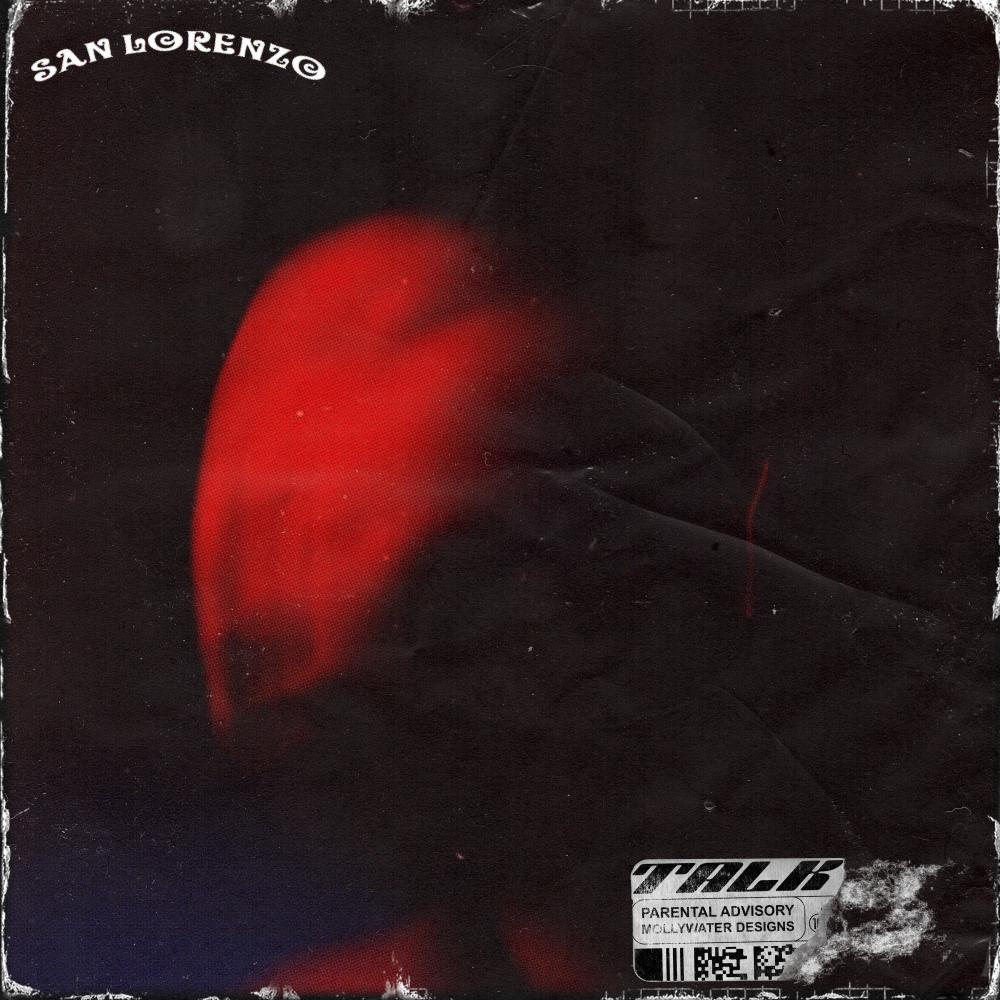 Talk (feat. San Lorenzo) (Explicit)