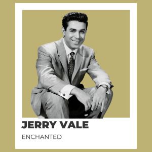 Enchanted - Jerry Vale