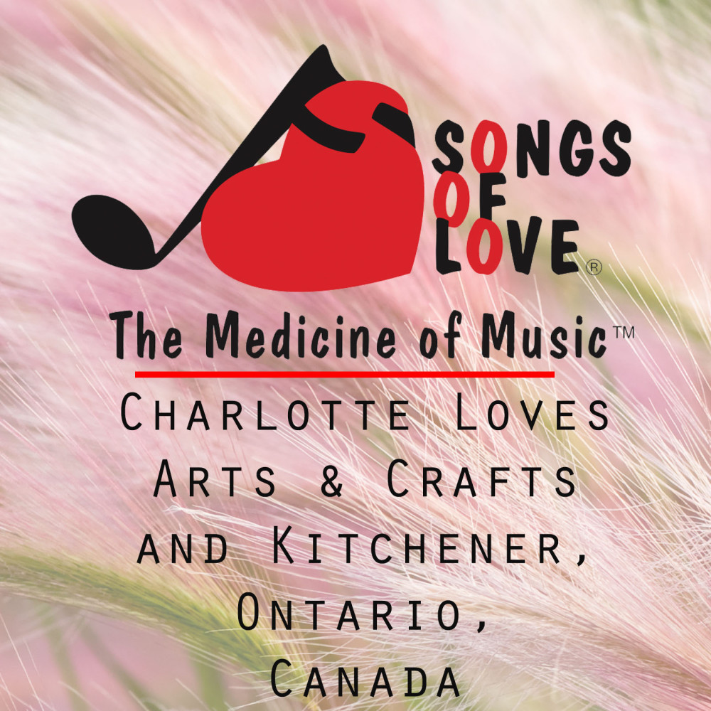 Charlotte Loves Arts & Crafts and Kitchener, Ontario, Canada