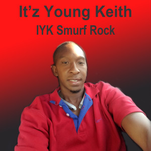 Album Iyk Smurf Rock (Explicit) from It'z Young Keith