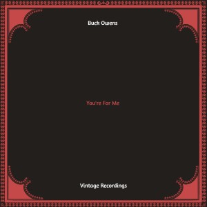 Album You're For Me - (Hq remastered) from Buck Owens