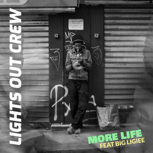 Listen to More Life (Explicit) song with lyrics from Lights Out Crew