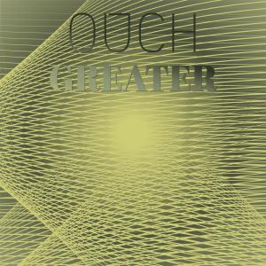 อัลบัม Ouch Greater ศิลปิน Various