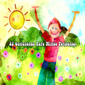 Album 31 Canciones Para Ninos Pequenos oleh The Playtime Allstars