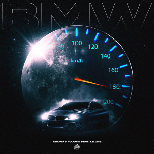 Listen to Bmw (Explicit) song with lyrics from Krono and Foudre