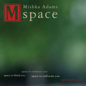 收聽Mishka Adams的Space歌詞歌曲