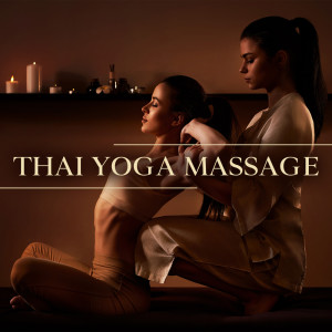 Album Thai Yoga Massage (Relieves Pain and Muscle Tension) oleh Tao Music Collection