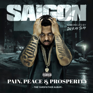 Saigon的專輯Pain, Peace & Prosperity (Explicit)