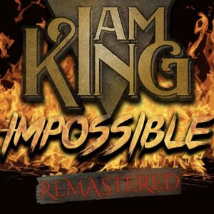 I Am King的專輯Impossible (Cover (Remastered))