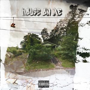 King Mel的专辑House on Me (Explicit)