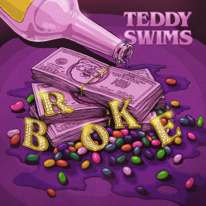 ดาวน์โหลดและฟังเพลง Broke พร้อมเนื้อเพลงจาก Teddy Swims