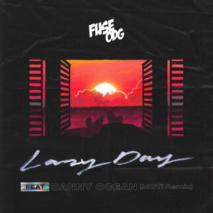 收聽Fuse ODG的Lazy Day (feat. Danny Ocean) (MOTi Remix)歌詞歌曲