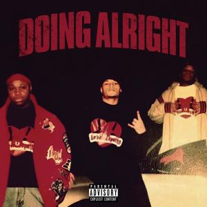 Oxburg的專輯Doing Alright (feat. O.C. & Gz) (Explicit)