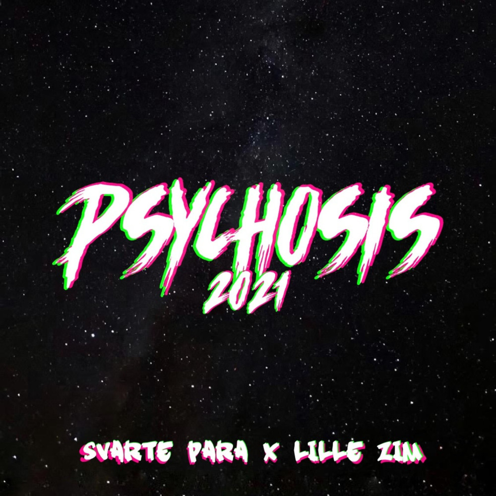 Psychosis 2021 (Explicit)