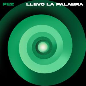 收聽Pez的Llevo la Palabra歌詞歌曲