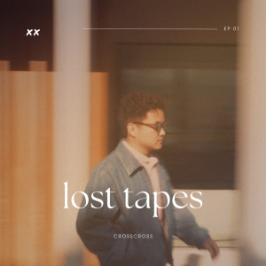 Album Lost Tapes from CrossCross