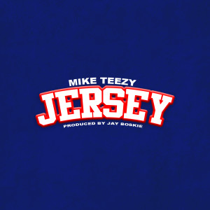Listen to Jersey song with lyrics from Mike Teezy
