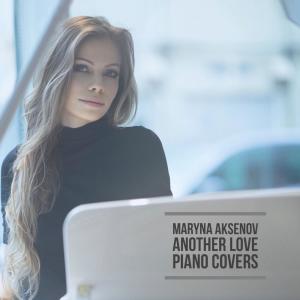Maryna Aksenov的專輯Another Love (Piano Covers)