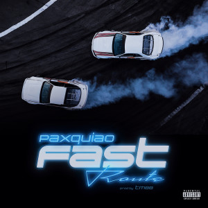 Album Fast Route (Explicit) from Paxquiao