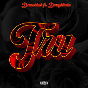 Demarkus的专辑Tru (Explicit)