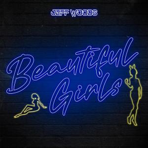 Jeff Woods的專輯Beautiful Girls