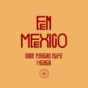 B Side Players的专辑En Mexico