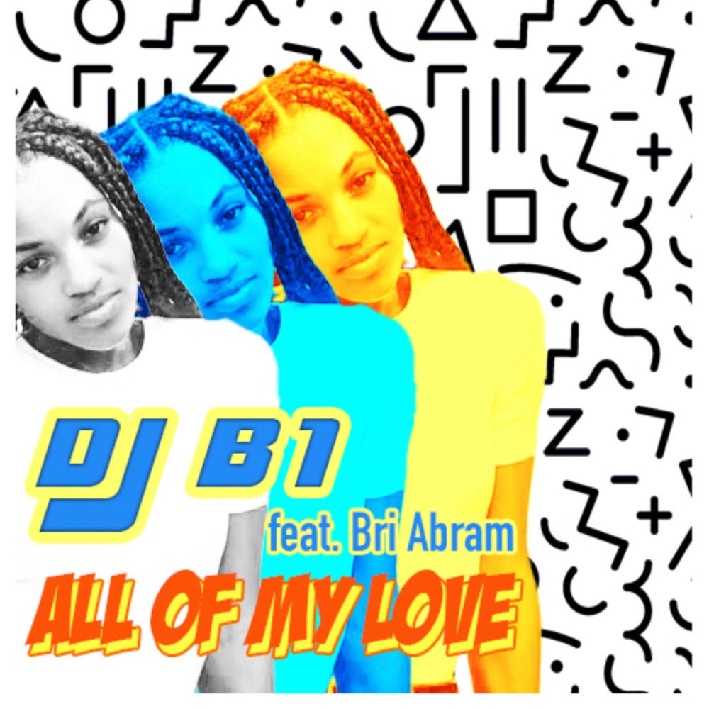 All of my love (feat. Bri Abram)