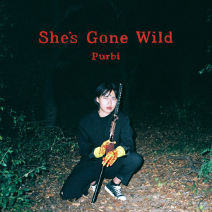 Listen to She's Gone Wild song with lyrics from Purbi (펄비)