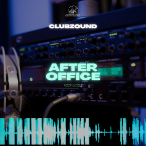 Album After Office oleh Clubzound