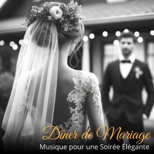 Restaurant Jazz Sensation的專輯Dîner de mariage (Musique pour une soirée élégante)