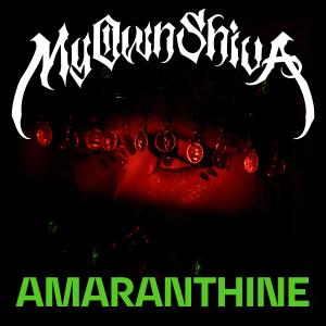 Album AMARANTHINE oleh My Own Shiva