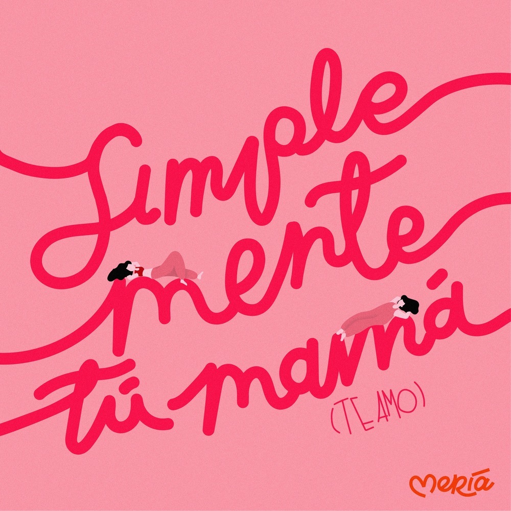 Simplemente tú mamá (Te amo)