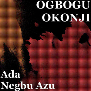 Album Ada Negbu Azu from Ogbogu Okonji