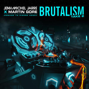 อัลบัม BRUTALISM TAKE 2 ศิลปิน Jean-Michel Jarre