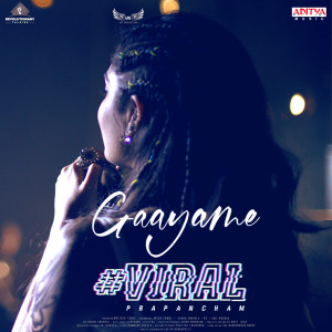 Dengarkan lagu Gaayame (From "#Viralprapancham") nyanyian Gyaani dengan lirik