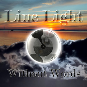 Dengarkan lagu Without Words nyanyian Line-Light dengan lirik