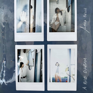 Listen to A Big Dream song with lyrics from Anna Belle