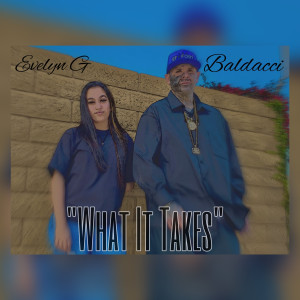 Listen to What It Takes (Explicit) song with lyrics from Evelyn G