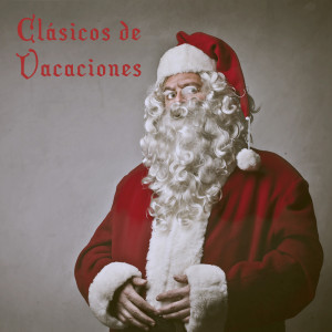Canciones De Navidad的专辑Clásicos de Vacaciones