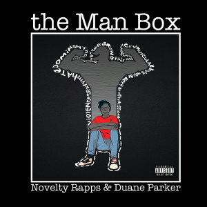 Novelty Rapps的專輯The Man Box (Explicit)