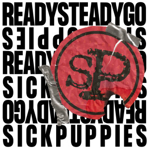 Sick Puppies的專輯Ready Steady Go