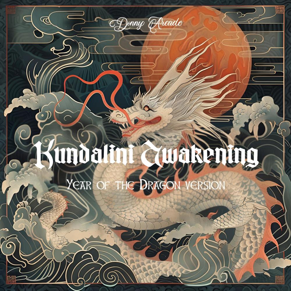 Kundalini Awakening (Year of the Dragon)