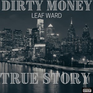True Story (feat. Leaf Ward) (Explicit)