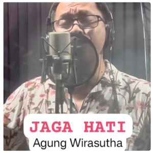 Album Jaga Hati oleh Agung Wirasutha