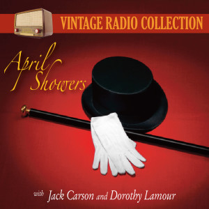 ดาวน์โหลดและฟังเพลง April Showers พร้อมเนื้อเพลงจาก Jack Carson