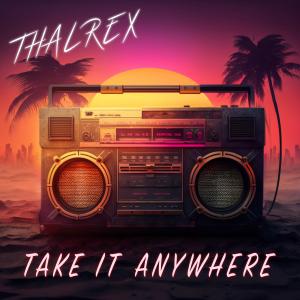 Album Take It Anywhere oleh THALREX