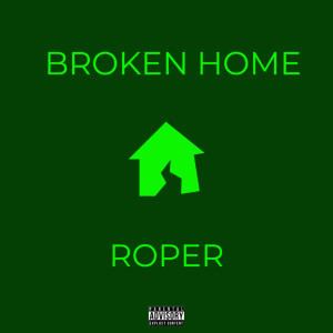 Broken Home (Explicit)