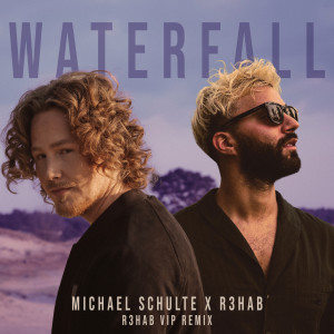 Michael Schulte的專輯Waterfall (R3HAB VIP Remix)